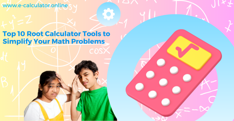 Top 10 Root Calculator Tools to Simplify Your Math Problems